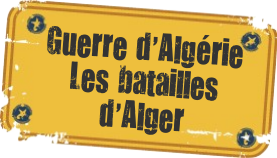 Les batailles d'Alger pendant la guerre d'Algérie